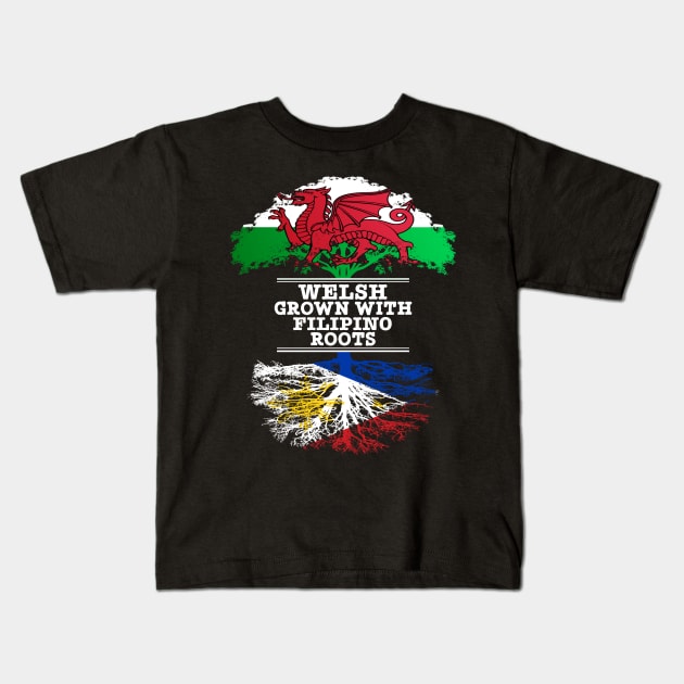 Welsh Grown With Filipino Roots - Gift for Philippines With Roots From Filipino Kids T-Shirt by Country Flags